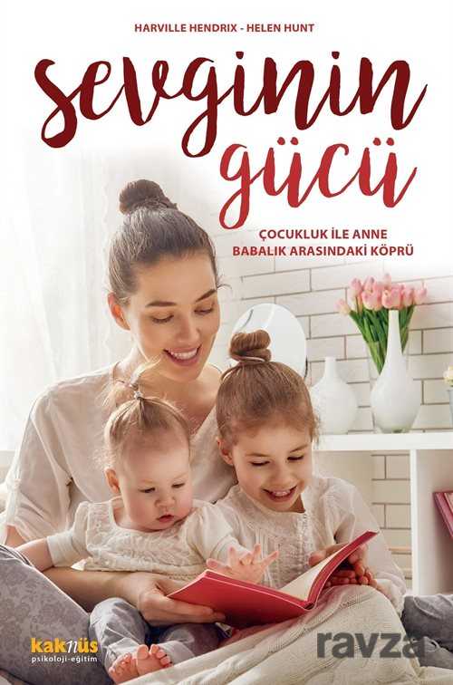 Sevginin Gücü - Kaknüs Yayınları