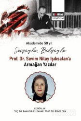 Sevgiyle, Bilgiyle: Prof. Dr. Sevim Nilay Işıksalan'a Armağan Yazılar - Eğitim Kitabevi