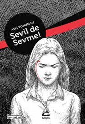 Sevil de Sevme! - İletişim Yayınları