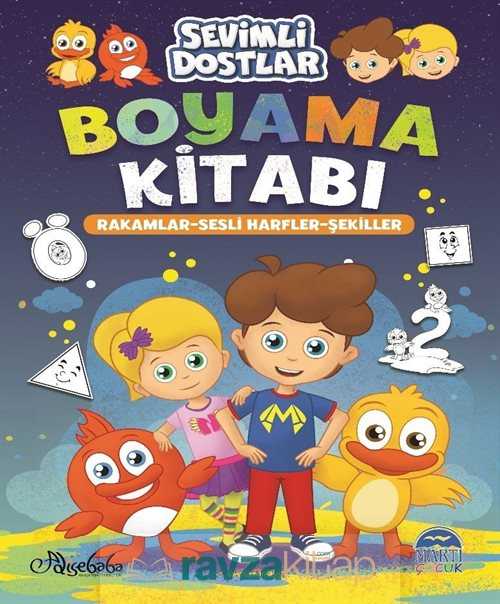 Sevimli Dostlar Boyama Kitabı / Rakamlar-Sesli Harfler-Şekiller - Martı Çocuk Yayınları