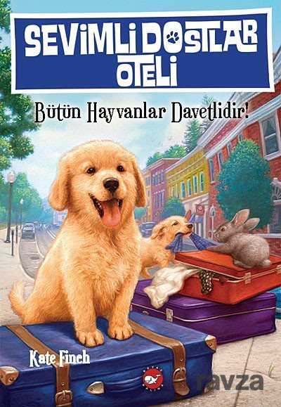 Sevimli Dostlar Oteli -1 / Bütün Hayvanlar Davetlidir! - 1