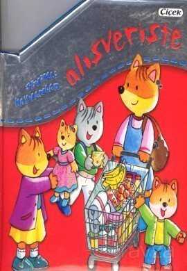 Sevimli Hayvanlar / Alışverişte - Çiçek Yayıncılık