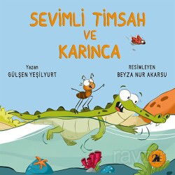 Sevimli Timsah ve Karınca - 2E Kitap