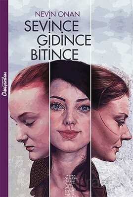 Sevince, Gidince, Bitince - 1
