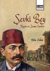 Şevkî Bey Hayatı ve Seçme Eserleri - Eğitim Kitabevi