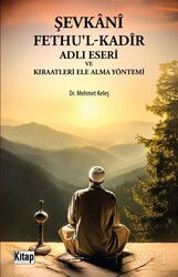 Şevkani Fethul Kadir Adlı Eseri Ve Kıraatleri Ele Alma Yöntemi - Kitap Dünyası (Konya)