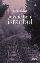 Sevme Beni İstanbul - Mat Kitap