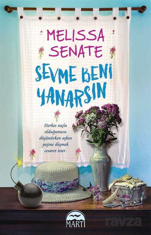 Sevme Beni Yanarsın - Martı Kitabevi