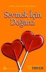 Sevmek İçin Doğarız - Kuraldışı Yayınları