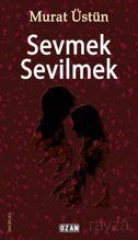 Sevmek Sevilmek - 1