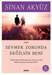 Sevmek Zorunda Değilsin Beni - Alfa Yayınları