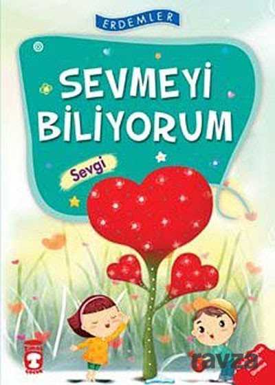 Sevmeyi Biliyorum - Sevgi - Timaş Çocuk Yayınları