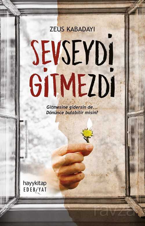 Sevseydi Gitmezdi - Hayy Kitap