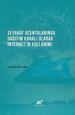 Seyahat Acentalarında Dağıtım Kanalı Olarak İnternetin Kullanımı - 1
