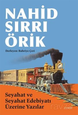 Seyahat ve Seyahat Edebiyatı Üzerine Yazılar - 1