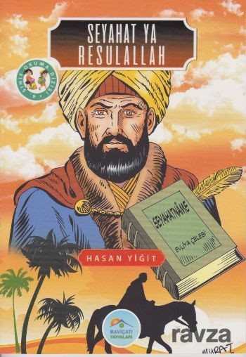 Seyahat Ya Resulallah / 4. Sınıf Okuma Dizisi - Maviçatı Yayınları