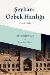 Şeybani Özbek Hanlığı (1500-1599) - İLEM