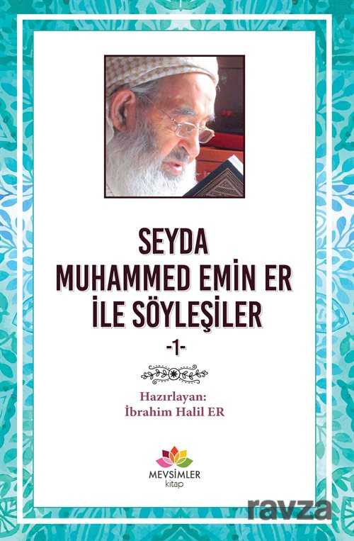 Seyda Muhammet Emin ER İle Söyleşiler 1 - Mevsimler Kitap