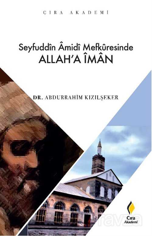 Seyfuddin Amidi Mefkuresinde Allah'a İman - Çıra Yayınları