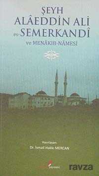 Şeyh Alaeddin Ali Es-Semerkandi ve Menakıb-Namesi - 1