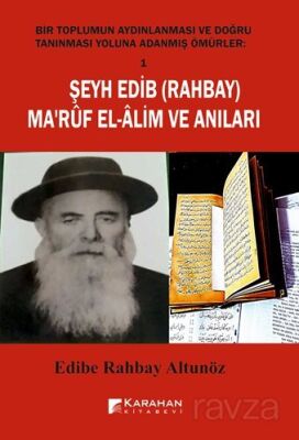 Şeyh Edib ( Rahbay ) Ma'rüf El-Alim ve Anıları - 1