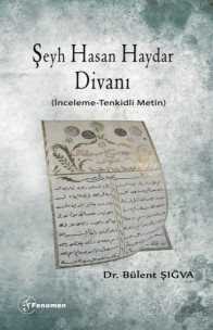 Şeyh Hasan Haydar Divanı (İnceleme-Tenkidli Metin) - Fenomen Yayıncılık