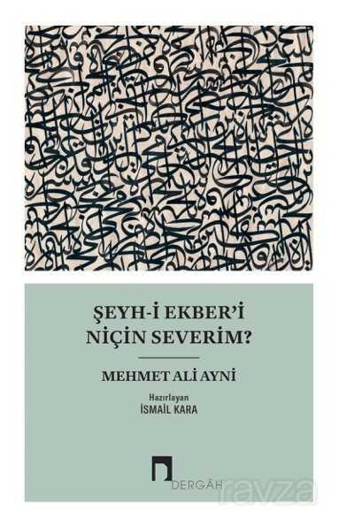 Şeyh-i Ekber'i Niçin Severim? - Dergah Yayınları