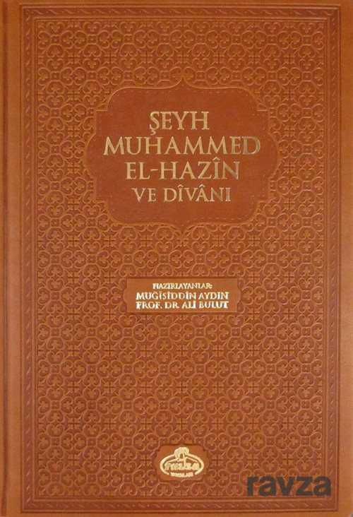 Şeyh Muhammed El-Hazin ve Divanı (Ciltli) - Ravza Yayınları