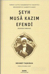 Şeyh Musa Kazım Efendi (k.s.) - MSB Safa Yayın Dağıtım