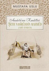 Şeyh Nasîrüddin Mahmûd (Ahi Evran) / Anadolu'nun Kandilleri - Erkam Yayınları