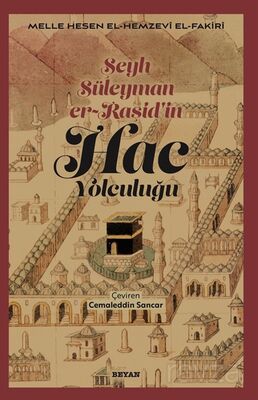 Şeyh Süleyman er-Raşid'in Hac Yolculuğu - 1