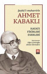 Şeyhü'l-muharrirîn Ahmet Kabaklı Hayatı, Fikirleri, Eserleri - Türk Edebiyatı Vakfı