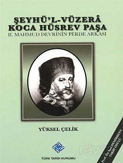 Şeyhü'l-Vüzera Koca Hüsrev Paşa - 1