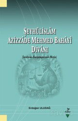 Şeyhülislam Azizzade Mehmed Bahayî Divanı (İnceleme-Karşılaştırmalı Metin) - Grafiker Yayınları