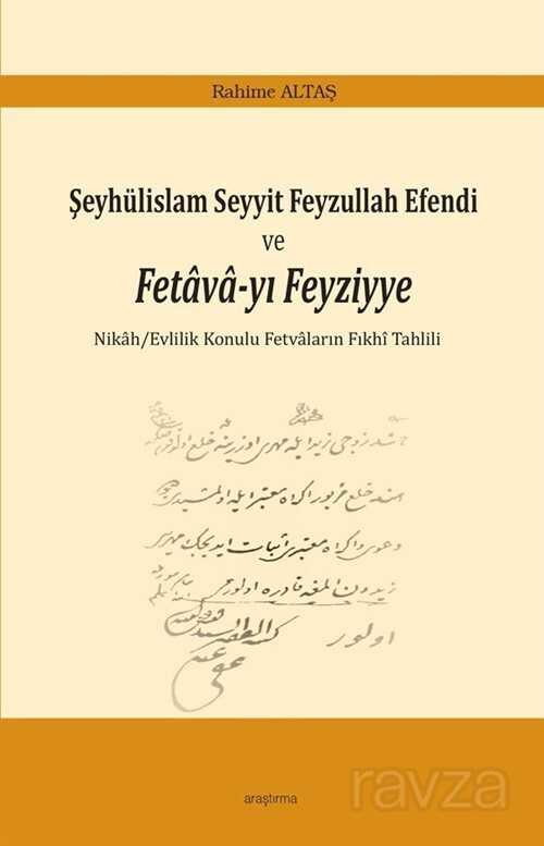 Şeyhülislam Seyyit Feyzullah Efendi ve Fetava-yı Feyziyye - 1