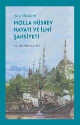 Seyhülislâm Molla Hüsrev Hayati ve Ilmî Sahsiyeti - Ravza Yayınları