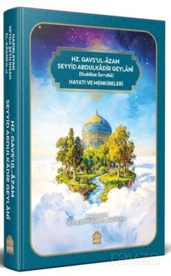 Seyid Abdulkadir Geylani (k.s.) Hayatı ve Menkıbeleri - 1