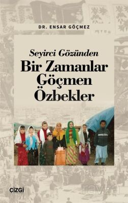 Seyirci Gözünden Bir Zamanlar Göçmen Özbekler - 1