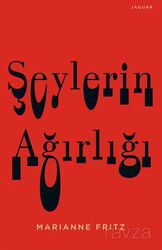 Şeylerin Ağırlığı - Jaguar Kitap