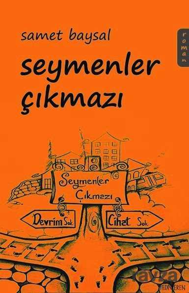 Seymenler Çıkmazı - Yediveren Yayınları