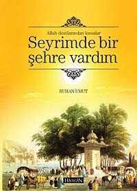 Seyrimde Bir Şehre Vardım - Hacegân Yayınları