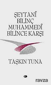 Şeytani Bilinç Muhammedi Bilince Karşı - Şule Yayınları