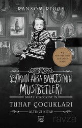 Şeytanın Arka Bahçesi'nin Musibetleri (Bayan Peregrine'in Tuhaf Çocukları 6. Kitap) - İthaki Yayınları