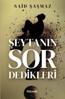 Şeytanın Sor Dedikleri - 1