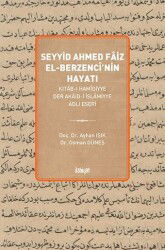 Seyyid Ahmed Faiz El-Berzencî (Hayatı ve Kitab-ı Hamîdiyye Der Akaid-i İslamiyye Adlı Eseri ) - İlahiyat Yayınları