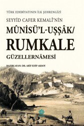 Seyyid Cafer Kemalî'nin Mûnisü'l-Uşşak/Rumkale Güzellernamesi - Gazi Kültür A.Ş. Yayınları