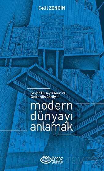 Seyyid Hüseyin Nasr ve Geleneğin Gözüyle Modern Dünyayı Anlamak - Önsöz Yayıncılık