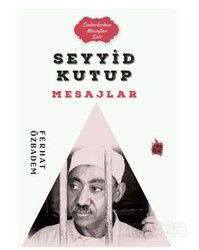 Seyyid Kutub Mesajlar - Çıra Yayınları