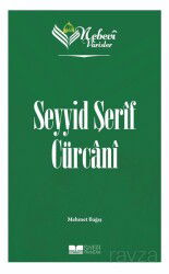 Seyyid Şerif Cürcani / Nebevi Varisler 70 - Siyer Yayınları