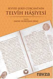 Seyyid Şerif Cürcani'nin Telvih Haşiyesi - M.Ü. İlahiyat Fak. Vakfı Yayınları